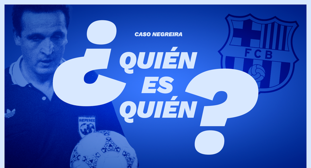 ¿Quién es quién? El caso Negreira, uno por uno
