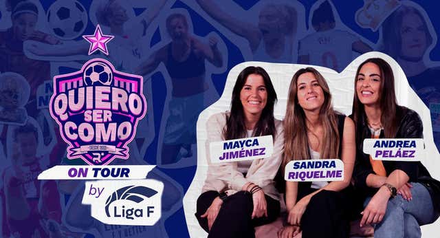 ‘Quiero ser como…’ se lanza a la calle de la mano de Liga F: «Que no sólo vayan los fans del fútbol, también los que se identifiquen con unos valores»