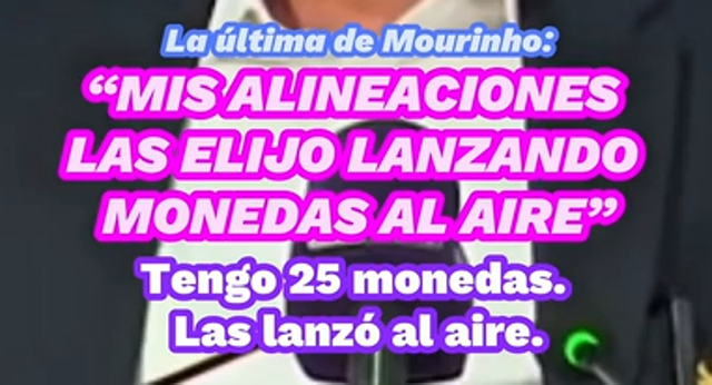 Mou tiró de ironía para explicar cómo prepara las alineaciones antes de los partidos.